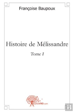 Bertrand.pt - Histoire De Mélissandre T.1