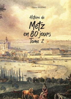 Bertrand.pt - Histoire De Metz En 80 Jours Tome 2