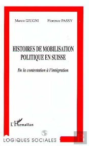 Histoire De Mobilisation Politique En Suisse ; De La Contestation À L'Intégration