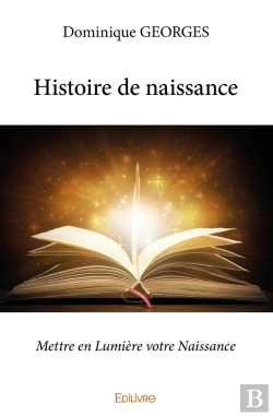 Bertrand.pt - Histoire De Naissance : Mettre En Lumière Votre Naissance