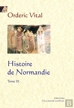 Bertrand.pt - Histoire De Normandie. Tome 9. : (Livres 10 Et 11)