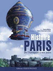 Histoire De Paris ; De L'Antiquité À Nos Jours