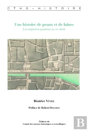 Histoire De Peaux Et De Laines ; Les Mégissiers Parisiens Au Xvi Siècle
