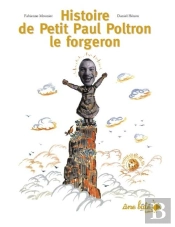 Histoire De Petit Paul Poltron Le Forgeron
