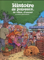 Histoire De Poireaux, De Vélos, D'Amour Et Autres Phénomènes...