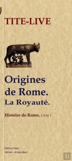 Bertrand.pt - Histoire De Rome Tome 1 ; Origine De Rome ; La Royauté