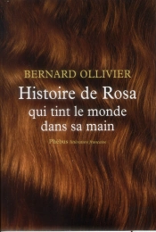 Histoire De Rosa Qui Tint Le Monde Dans Sa Main
