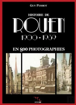 Bertrand.pt - Histoire De Rouen 1900-1939 - T.2
