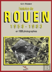Histoire De Rouen 1958-1983 - T.4