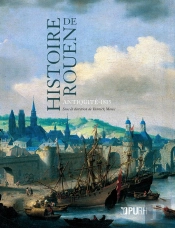 Histoire De Rouen : Antiquité-1815