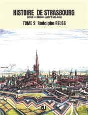 Histoire De Strasbourg Depuis Ses Origines Jusqu'À Nos Jours Tome 2
