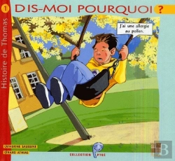 Bertrand.pt - Histoire De Thomas ; J'Ai Une Allergie Au Pollen