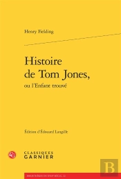 Histoire De Tom Jones, Ou L'Enfant Trouvé