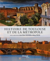 Histoire De Toulouse Et De La Métropole