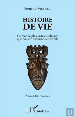 Bertrand.pt - Histoire De Vie ; Ce Monde Plus Juste Et Solidaire Que Nous Construisons Ensemble