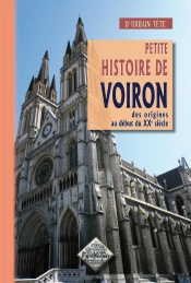 Histoire De Voiron ; Des Origines Au Début Du Xxe Siècle