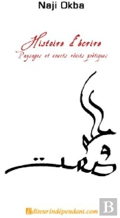 Histoire D'Écrire ; Paysages Et Courts Récits Poétiques