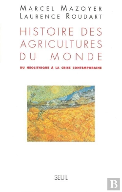 Bertrand.pt - Histoire Des Agricultures Du Monde. Du Neolithique A La Crise Contemporaine