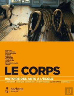 Bertrand.pt - Histoire Des Arts À L'École ; Le Corps + Cd