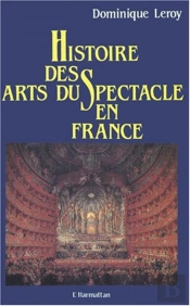 Histoire Des Arts Du Spectacle En France