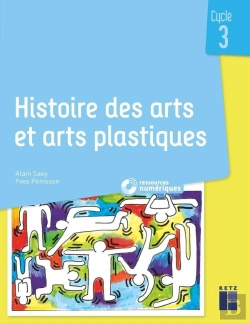 Bertrand.pt - Histoire Des Arts Et Arts Plastiques ; Cycle 3 (Édition 2019)