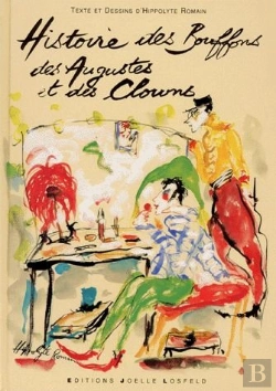Bertrand.pt - Histoire Des Bouffons, Des Augustes Et Des Clowns