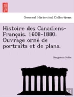 Bertrand.pt - Histoire Des Canadiens-Franc Ais. 1608-1