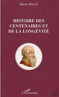 Bertrand.pt - Histoire Des Centenaires Et De La Longévité