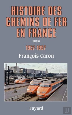 Bertrand.pt - Histoire Des Chemins De Fer En France, Tome 3