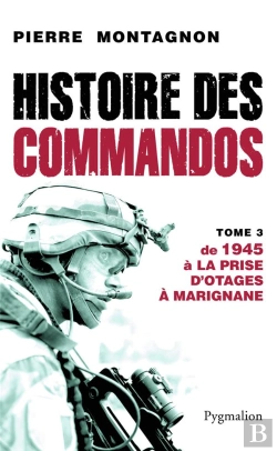 Bertrand.pt - Histoire Des Commandos Tome 3 ; 1945 À La Prise D'Otags À Marignane