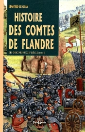 Histoire Des Comtes De Flandre T01
