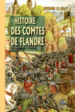 Bertrand.pt - Histoire Des Comtes De Flandre Tome 1 : Des Origines Au Xiiie Siècle