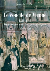 Histoire Des Conciles Oecumeniques T.8 ; Le Concile De Vienne, 1311-1312
