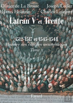Bertrand.pt - Histoire Des Conciles Oecuméniques, Tome 10 : Latran V Et Trente (1512-1517, 1545-1548)