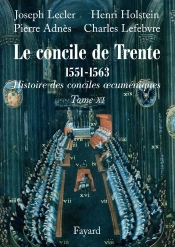 Histoire Des Conciles Oecuméniques Tome 11 ; Le Concile De Trente (1551-1563)