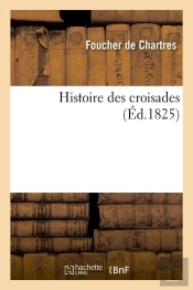 Histoire Des Croisades Edition 1825