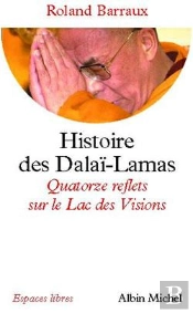 Histoire Des Dalaï-Lamas : Quatorze Reflets Sur Le Lac Des Visions
