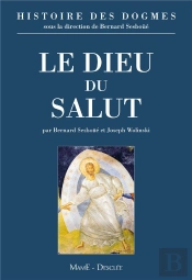 Histoire Des Dogmes Tome 1 ; Le Dieu Du Salut