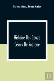 Histoire Des Douze Cesars De Suetone