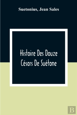 Bertrand.pt - Histoire Des Douze Cesars De Suetone