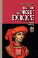 Histoire Des Ducs De Bourgogne De La Maison De Valois (1364-1482) Tome 5 ; Philippe Le Bon (1453-1467)