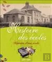 Histoire Des Écoles ; Histoire D'Une École