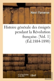 Histoire Des Emigres Vol 1 Edition 1884 1890