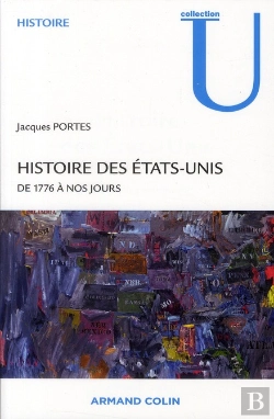 Bertrand.pt - Histoire Des Etats-Unis De 1776 À Nos Jours