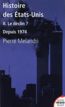 Bertrand.pt - Histoire Des Etats-Unis Tome 2 ; Le Déclin ? Depuis 1974