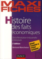 Histoire Des Faits Économiques ; De La Révolution Industrielle À Nos Jours (2e Édition)