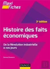 Histoire Des Faits Économiques ; De La Révolution Industrielle À Nos Jours (3e Édition)