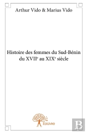 Histoire Des Femmes Du Sud-Bénin Du Xviie Au Xixe Siècle