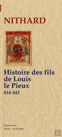 Bertrand.pt - Histoire Des Fils De Louis Le Pieux (814-843)