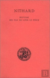 Histoire Des Fils De Louis Le Pieux : Avec Un Fac-Similé Des Serments De Strasbourg.